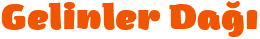 Gelinler Daği Gelinler Daği
